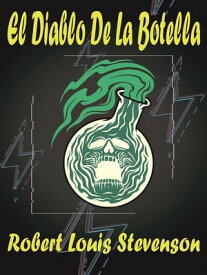 El Diablo De La Botella【電子書籍】[ Robert Louis Stevenson ]