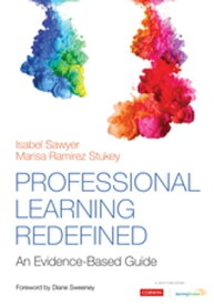 Professional Learning Redefined An Evidence-Based Guide【電子書籍】[ Isabel Sawyer ]