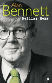 Rolling Home One Fine Day, All Day on the Sands, Our Winnie, Rolling Home【電子書籍】[ Alan Bennett ]
