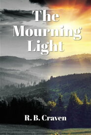 The Mourning Light【電子書籍】[ R. B. Craven ]