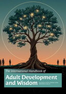 The International Handbook of Adult Development and Wisdom