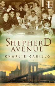 Shepherd Avenue【電子書籍】[ Charlie Carillo ]