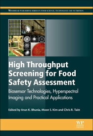 High Throughput Screening for Food Safety Assessment Biosensor Technologies, Hyperspectral Imaging and Practical Applications【電子書籍】