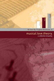 Musical-Love-Theory【電子書籍】[ Eugene Robinson, Jr. ]