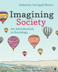 Imagining Society An Introduction to Sociology【電子書籍】[ Catherine Corrigall-Brown ]