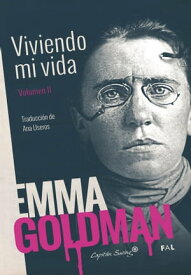 Viviendo mi vida Vol. II【電子書籍】[ Emma Goldman ]