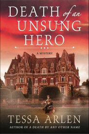 Death of an Unsung Hero A Mystery【電子書籍】[ Tessa Arlen ]