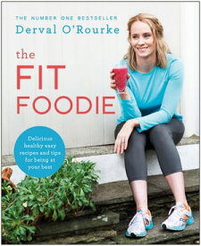 The Fit Foodie【電子書籍】[ Derval O'Rourke ]