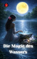 Die Magie des Wassers
