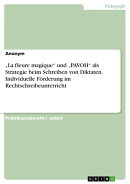 'La fleure magique' und 'PAVOH' als Strategie beim Schreiben von Diktaten. Individuelle Förderung im Rechts…