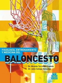 Fisiolog?a, entrenamiento y medicina del baloncesto (Bicolor)【電子書籍】[ Julio Calleja Gonz?lez ]
