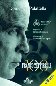 Franco Zeffirelli 100【電子書籍】[ Domenico Palattella ]