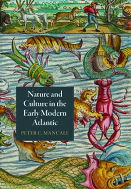 Nature and Culture in the Early Modern Atlantic 
