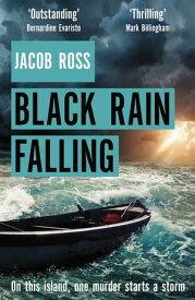 Black Rain Falling 'A truly amazing writer, an outstanding novel' Bernardine Evaristo【電子書籍】[ Jacob Ross ]