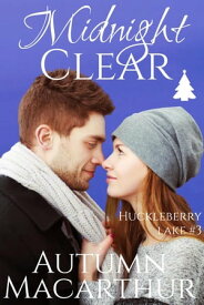Midnight Clear Huckleberry Lake, #3【電子書籍】[ Autumn Macarthur ]