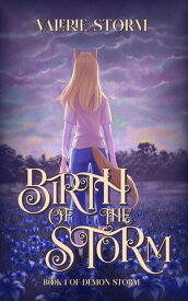 Birth of the Storm Demon Storm, #1【電子書籍】[ Valerie Storm ]