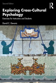 Exploring Cross-Cultural Psychology Exercises for Instructors and Students【電子書籍】[ David C Devonis ]