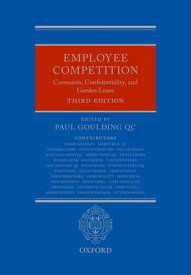 Employee Competition Covenants, Confidentiality, and Garden Leave【電子書籍】