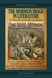 Dime Novel Mormons【電子書籍】[ Michael Austin ]
