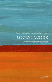 Social Work: A Very Short Introduction【電子書籍】[ Sally Holland ]