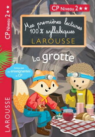 Premi?res Lectures 100 % syllabiques Larousse : La grotte【電子書籍】[ Giulia Levallois ]