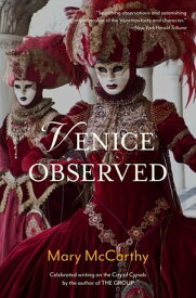 Venice Observed【電子書籍】[ Mary McCarthy ]