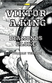 Diamonds Bloke Viktor A. King Diamonds Bloke multilanguages, #3【電子書籍】[ Viktor A. King ]