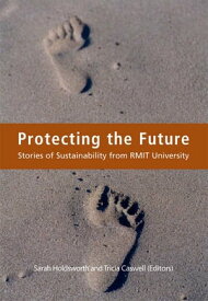 Protecting the Future Stories of Sustainability from RMIT University【電子書籍】