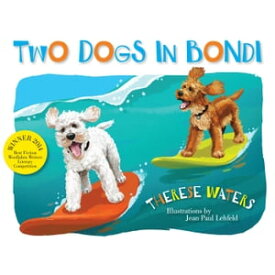 Two Dogs in Bondi (Enhanced Version)【電子書籍】[ Therese Waters ]