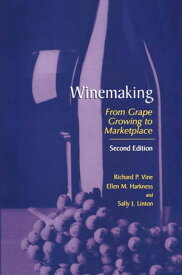 Winemaking From Grape Growing to Marketplace【電子書籍】