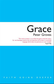 Grace The Free, Unconditional and Limitless Love of God【電子書籍】[ Groves ]