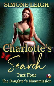 The Daughter's Manumission Charlotte's Search, #4【電子書籍】[ Simone Leigh ]