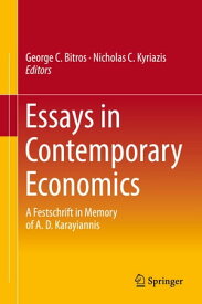 Essays in Contemporary Economics A Festschrift in Memory of A. D. Karayiannis【電子書籍】