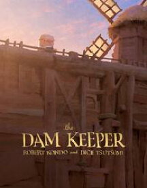 The Dam Keeper【電子書籍】[ Robert Kondo ]