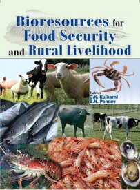 Bioresources For Food Security And Rural Livelihood【電子書籍】[ G.K. Kulkarni ]