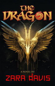 The Dragon (A Novel) A Novel【電子書籍】[ Dekker Green ]