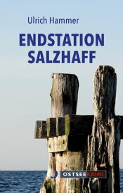 Endstation Salzhaff【電子書籍】[ Ulrich Hammer ]