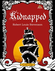 Kidnapped (Annotated)【電子書籍】[ Robert Louis Stevenson ]