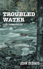 Troubled Water【電子書籍】[ John Dedakis ]