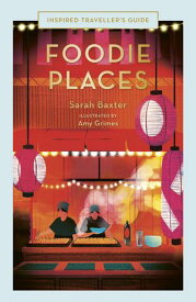 Foodie Places【電子書籍】[ Sarah Baxter ]