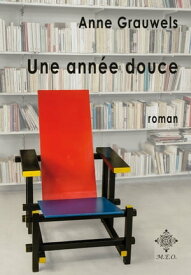 Une ann?e douce【電子書籍】[ Anne Grauwels ]