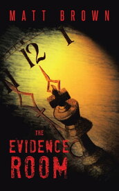 The Evidence Room【電子書籍】[ Matt Brown ]