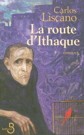 La route d'Ithaque【電子書籍】[ Carlos Liscano ]