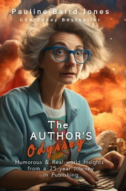 The Author's Odyssey Humorous & Real-world Insights from a 25-year Journey in Publishing【電子書籍】[ Pauline Baird Jones ]