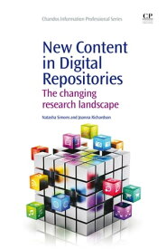 New Content in Digital Repositories The Changing Research Landscape【電子書籍】[ Natasha Simons ]