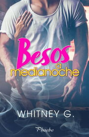 Besos a medianoche【電子書籍】[ Whitney G. ]