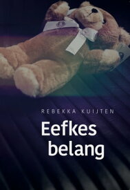 Eefkes belang【電子書籍】[ Rebekka Kuijten ]