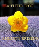 La fleur d'or (Les ternaires : annoté avec préface)