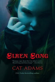 Siren Song Book 2 of the Blood Singer Novels【電子書籍】[ Cat Adams ]