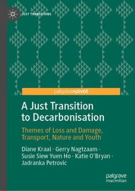 A Just Transition to Decarbonisation Themes of Loss and Damage, Transport, Nature and Youth
